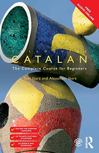 Colloquial Catalan: A Complete Course for Beginners (Colloquial Series (Book Only))
